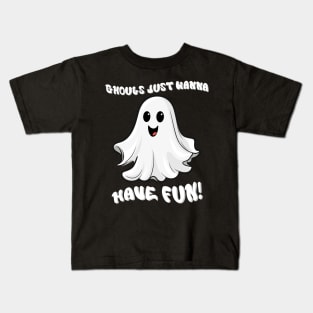 Halloween Trick Or Treat Ghouls Just Wanna Have Fun Cute Ghost Kids T-Shirt